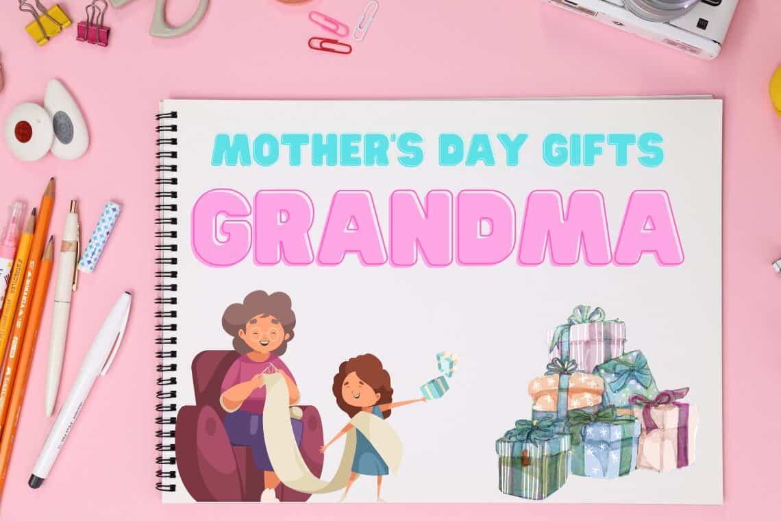 20 Mothers Day Gift Ideas for Grandma That Show You Care