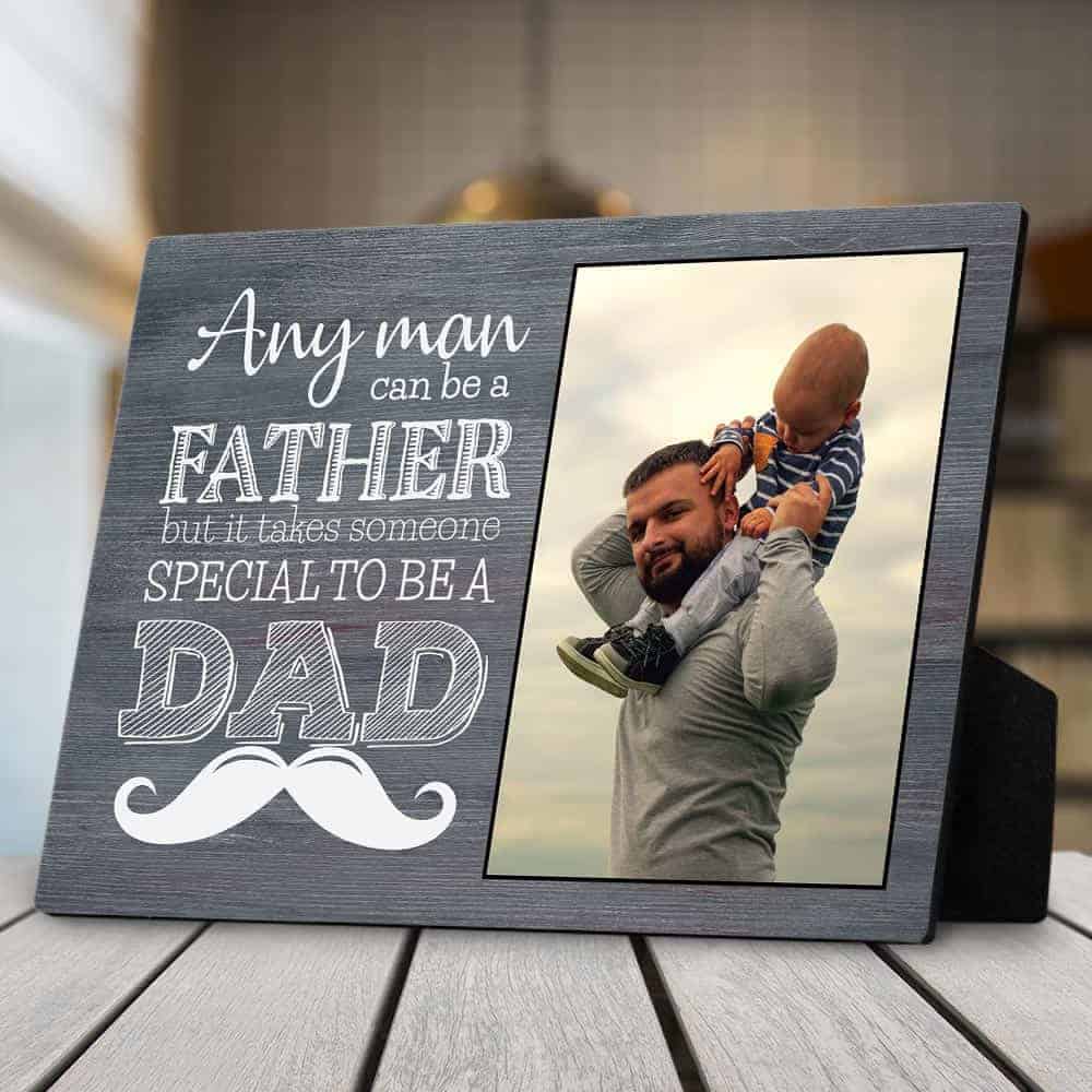 Someone Special To Be A Dad Desktop Photo Plaque fathers day gifts ideas from son