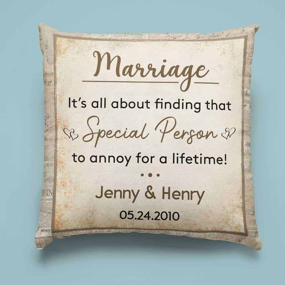 funny parents' anniversary pillow: Marriage It’s All About Finding That Special Person to Annoy for a Lifetime Pillow