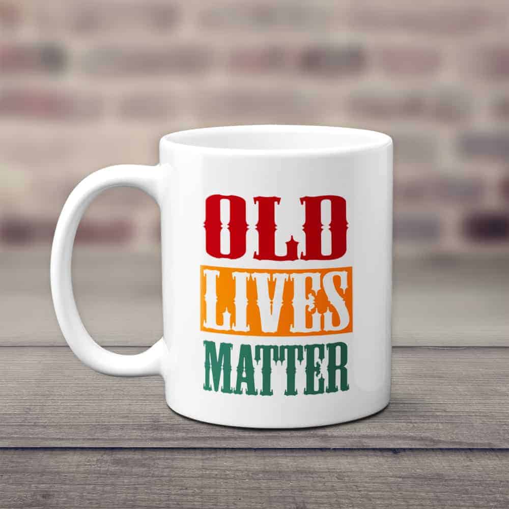 funny retirement gifts: old lives matter mug