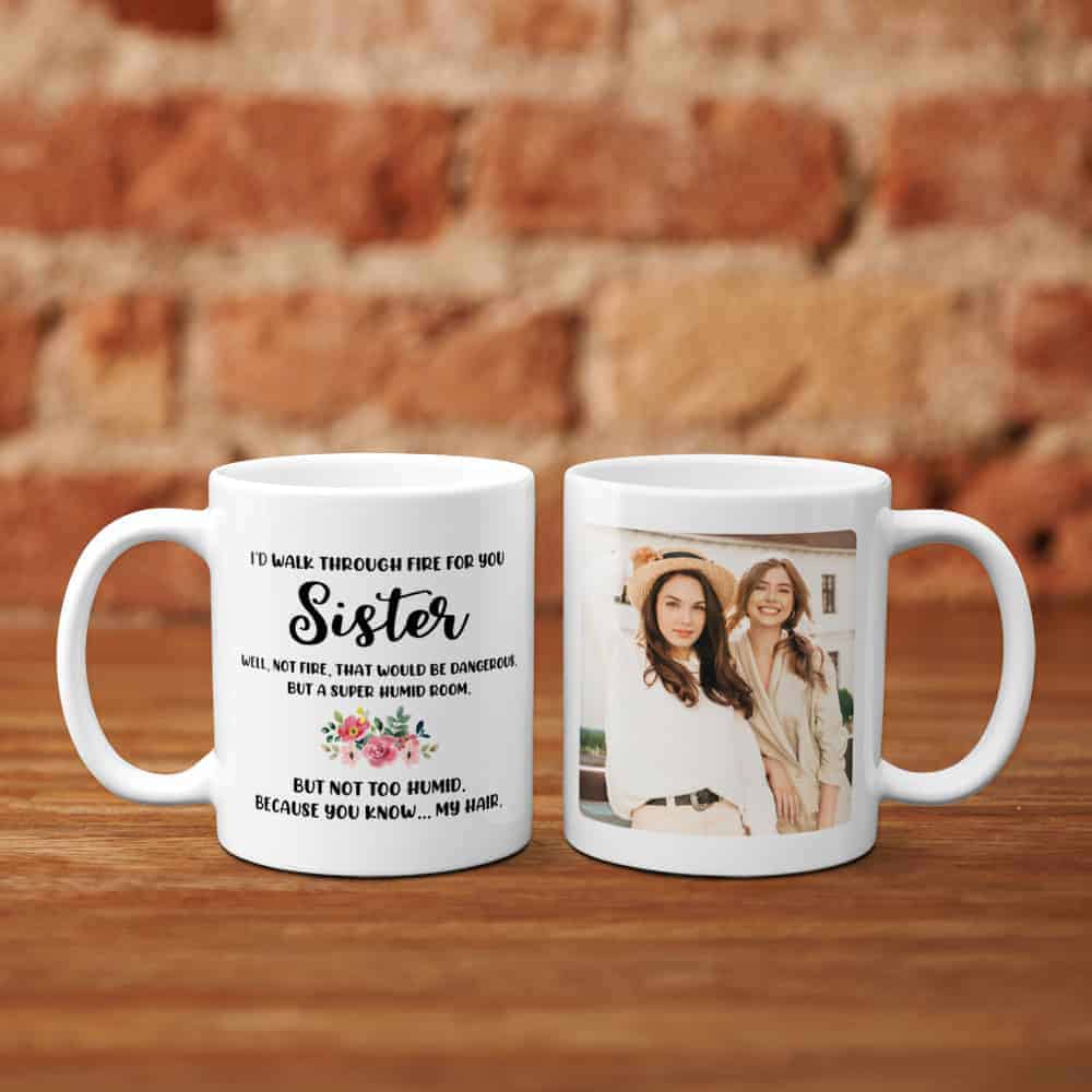 best gifts for a sister on her wedding day: Walk Through Fire Funny Mug