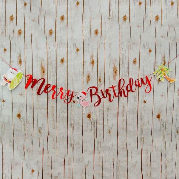 ideas for christmas in july: Merry Birthday Banner