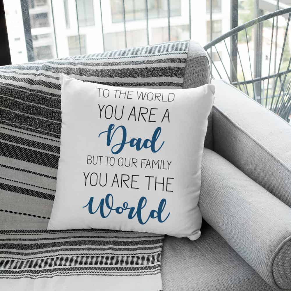 40th birthday gifts for men: Father’s Day Pillow To the World You Are A Dad Pillow