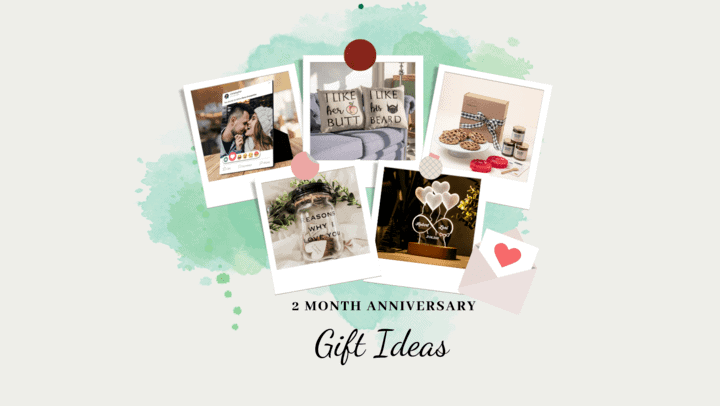 20+ Creative 2 Month Anniversary Gift Ideas for Your Loved One (2023)