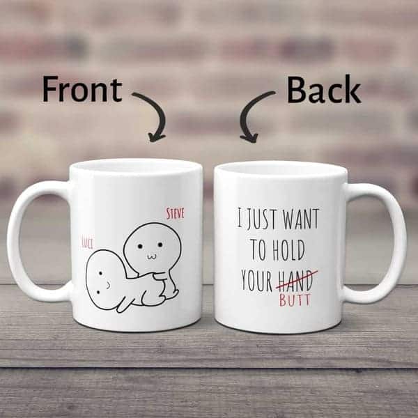 I Just Want To Hold Your Butt Funny Mug