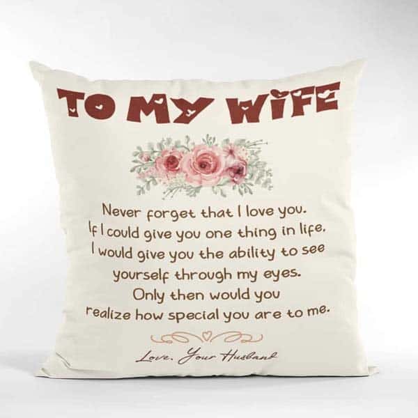 personalized romantic gifts for her: Never Forget That I Love You Pillow