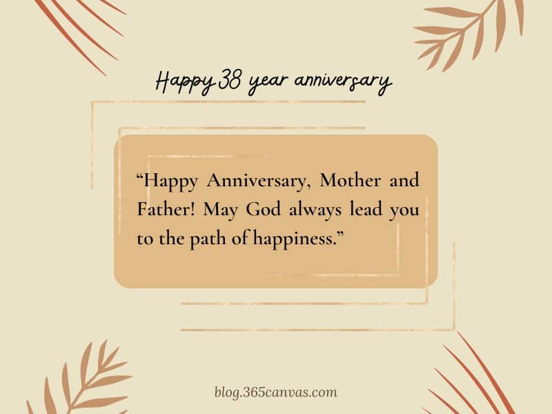38-Year Anniversary Wishes for Parent 
