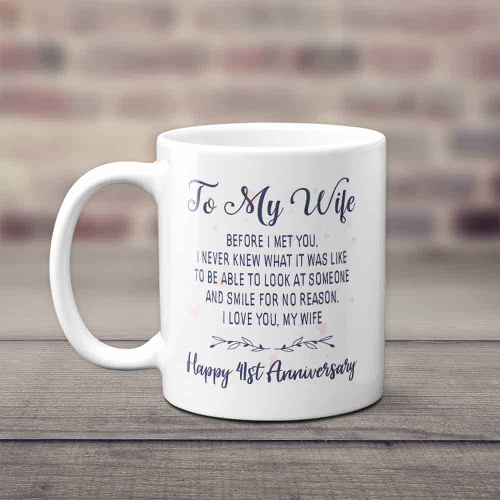 Husband To Wife Gift Before I Met You 41st Anniversary Mug