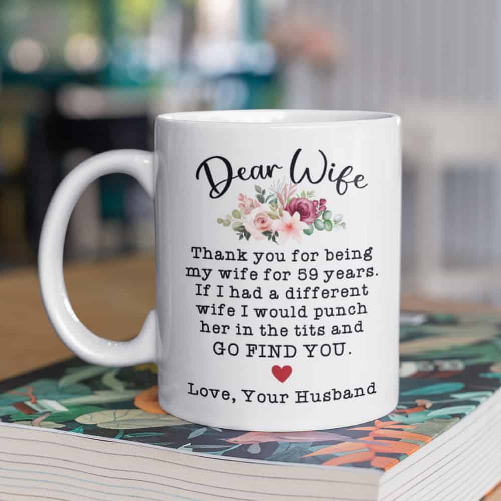 Thank You For Being My Wife For 59 Years 59th Anniversary Funny Mug