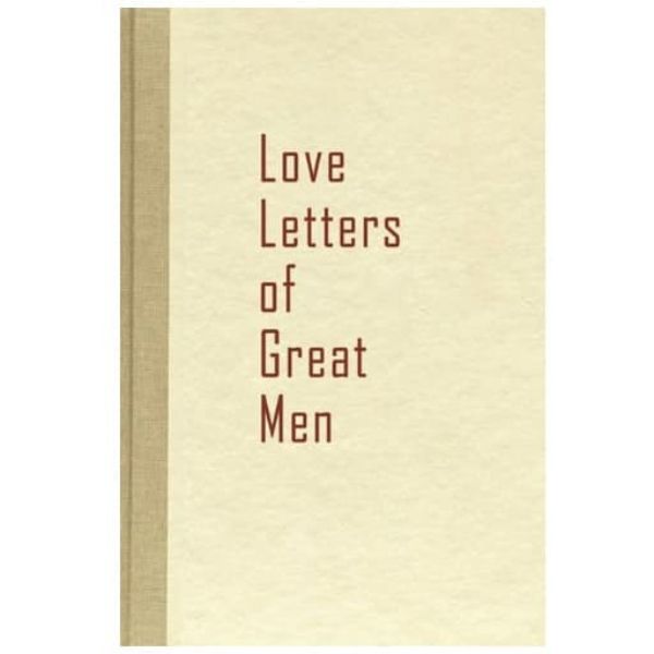 best gifts from boyfriend: Love Letters of Great Men