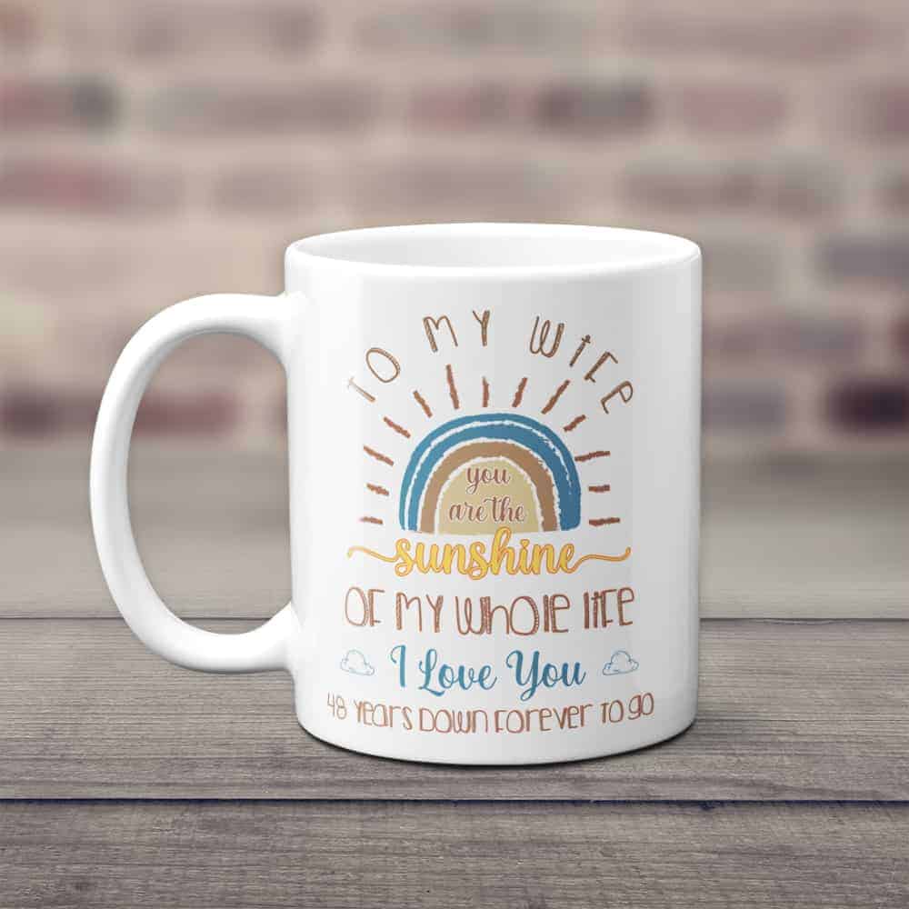 You Are The Sunshine Of My Whole Life Mug Gift for 48th Anniversary