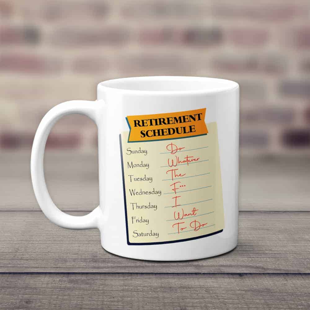 retirement schedule funny mug