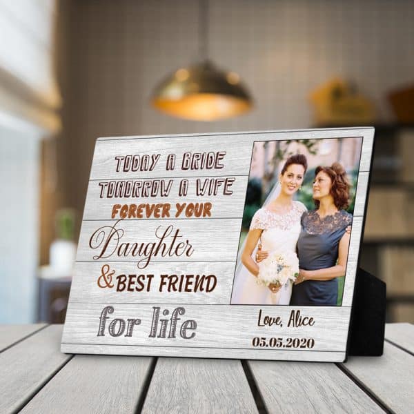 customized gifts from mother to bride: Today A Bride Tomorrow A Wife Desktop Plaque 