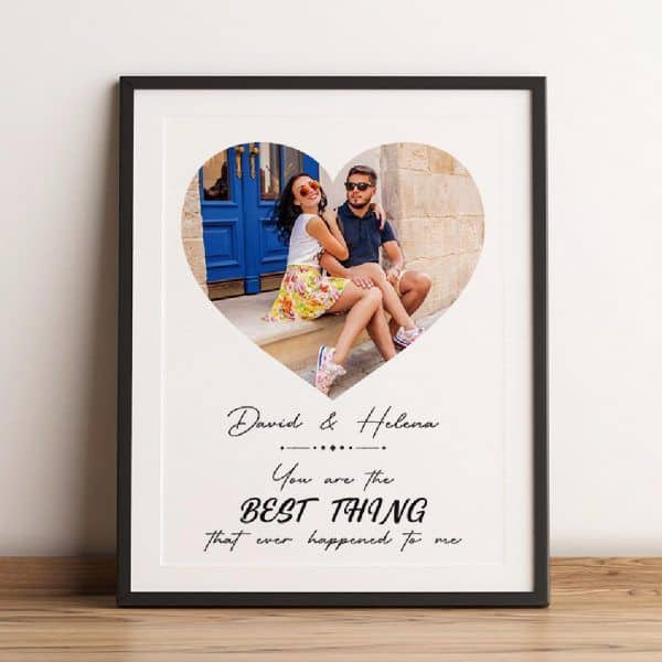 you are the best thing that ever happened to me custom photo art print