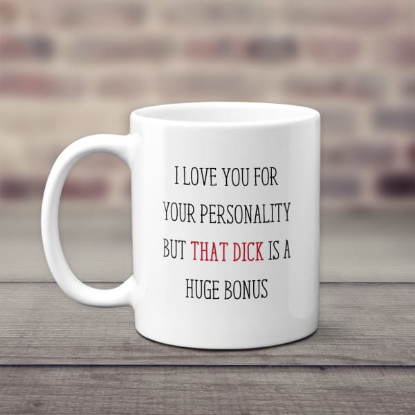 I Love You For Your Personality Coffee Mug Sentimental Xmas Gifts for Lover