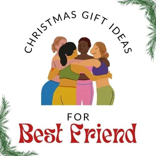 Christmas Gift Ideas for Best Friend