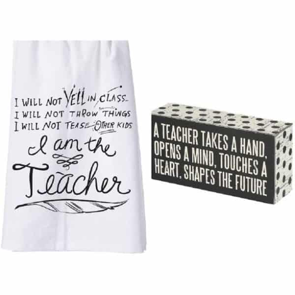 2 Piece Teacher Appreciation Bundle - One I Am The Teacher Dish Towel and One A Teacher Takes A Hand, Opens A Mind, Touches A Heart, Shapes The Future Box Sign