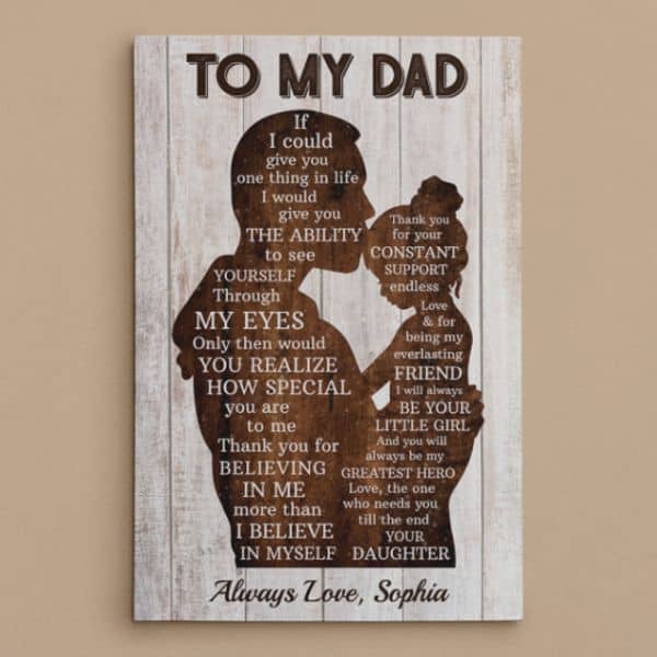 Personalized Gift for Dad from Daughter If I Could Give You One Thing In Life Canvas Print