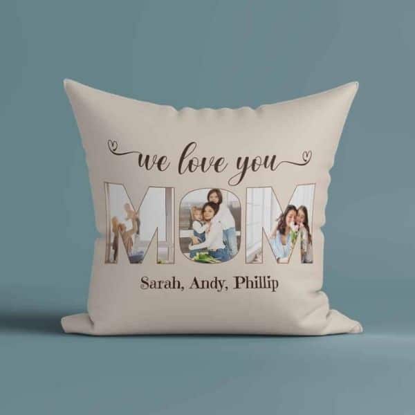mothers day gift for mom: We Love You Mom Photo Suede Pillow