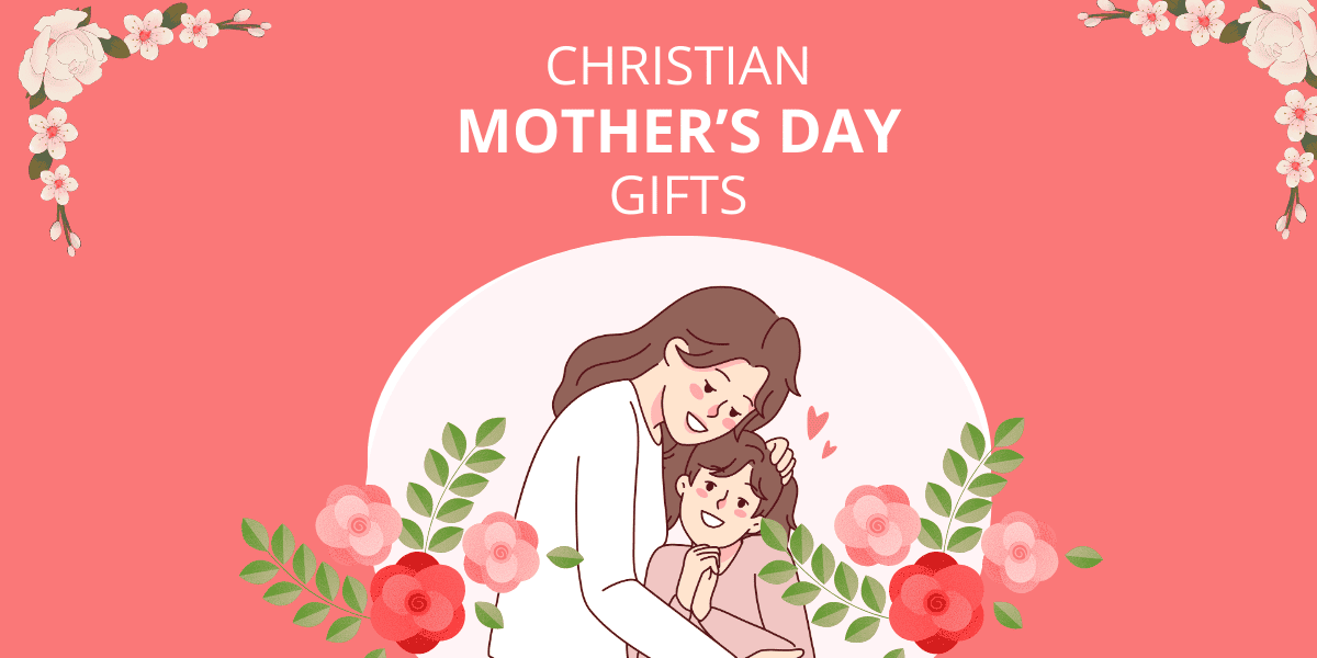 21 Inspiring Christian Mother’s Day Gifts For All Motherly Figures in 2024