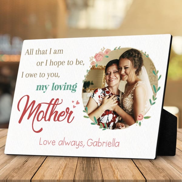 All That I Am I Owe to My Mother Custom Photo Plaque: mother's day gifts last minute