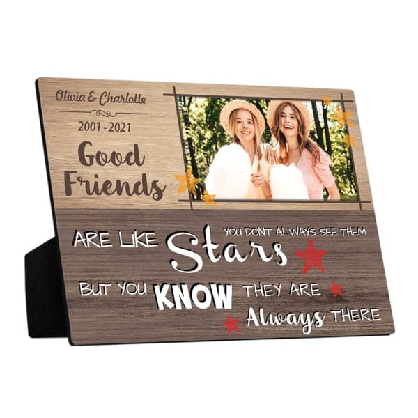 best mother's day gifts for friends : “Good Friends Are Like Stars” Photo Plaque