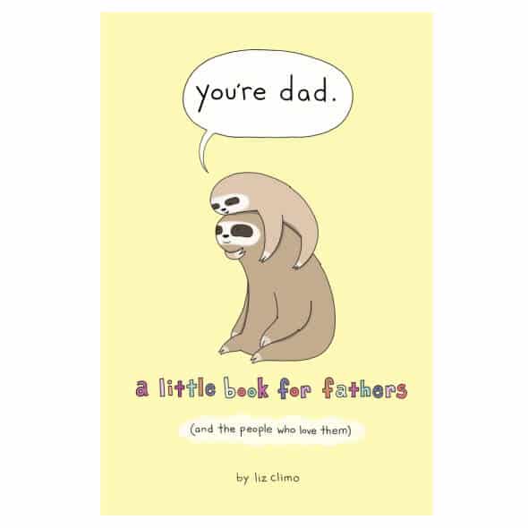 You're Dad-A Little Book for Fathers Book