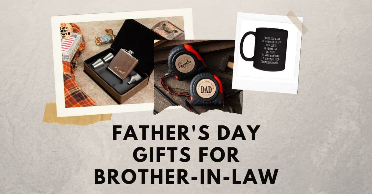 20 Practical Father’s Day Gifts for Your Brother-in-Law (2023)