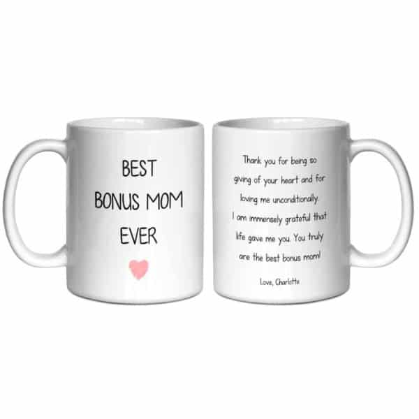 Best Bonus Mom Ever and Message Custom Mug