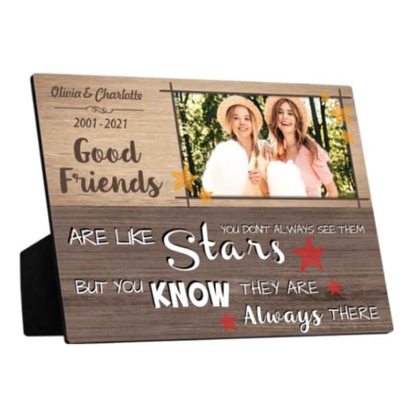 Good Friends Are Like Stars Custom Desktop Photo Plaque