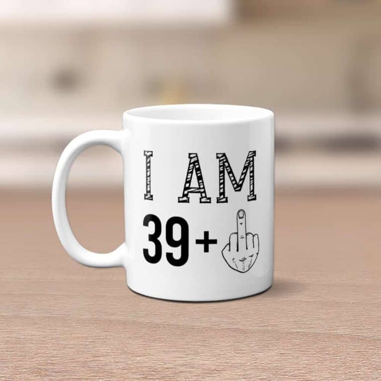 I’m 39 Plus Middle Finger Birthday Custom Mug