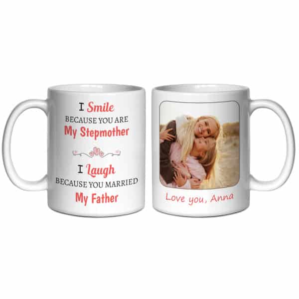 funny mother's day gift: I Smile Because You Are My Stepmother Coffee Mug