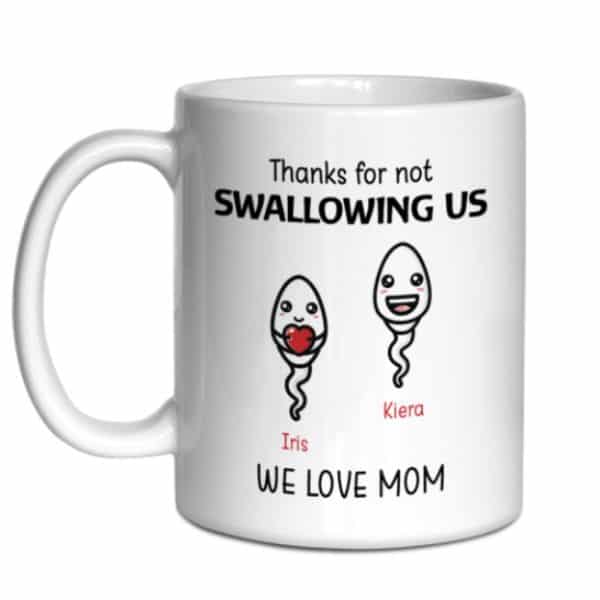 Thanks-for-Not-Swallowing-Personalized-Gift-For-Mom-Funny-Mug
