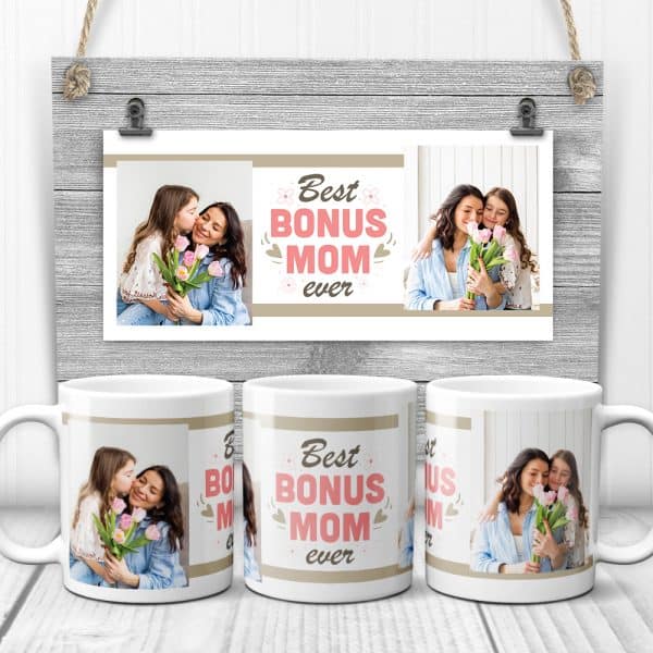 Best Bonus Mom Ever Custom Photo Mug