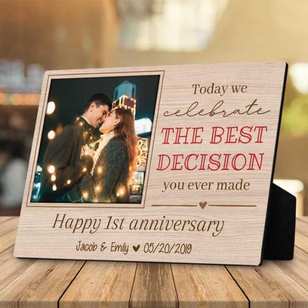 The Best Decision You Ever Made Wedding Anniversary Desktop Plaque Gift