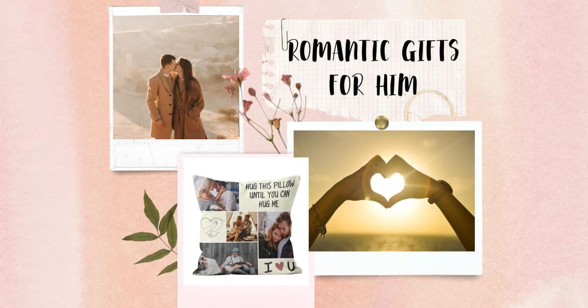 46 Best Romantic Gifts For Him to Send Love to Your Man (2023)