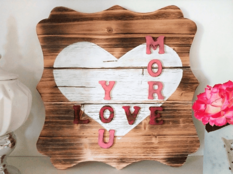 Love You More Wood Sign DIY