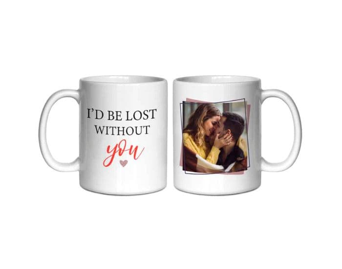 im sorry gifts for her: I Would Be Lost Without You Photo Mug
