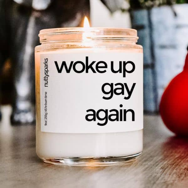 Woke Up Gay Again Soy Wax Candle