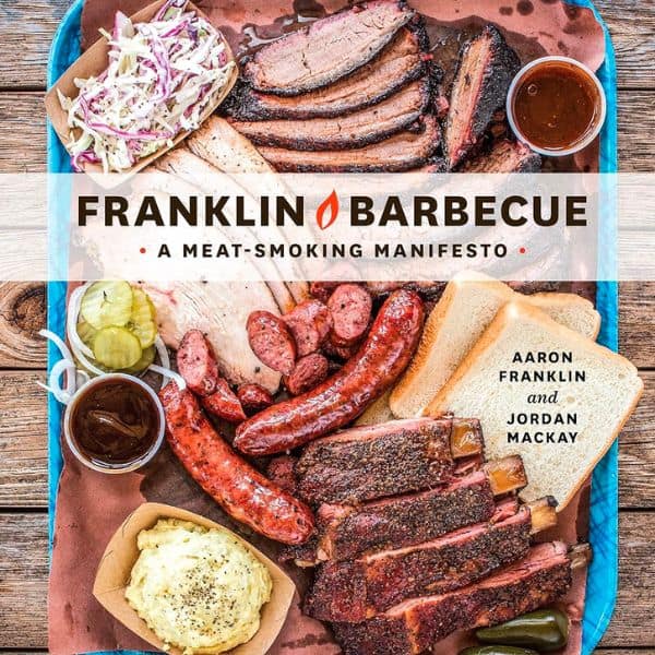 Franklin Barbecue: A Meat-Smoking Manifesto 