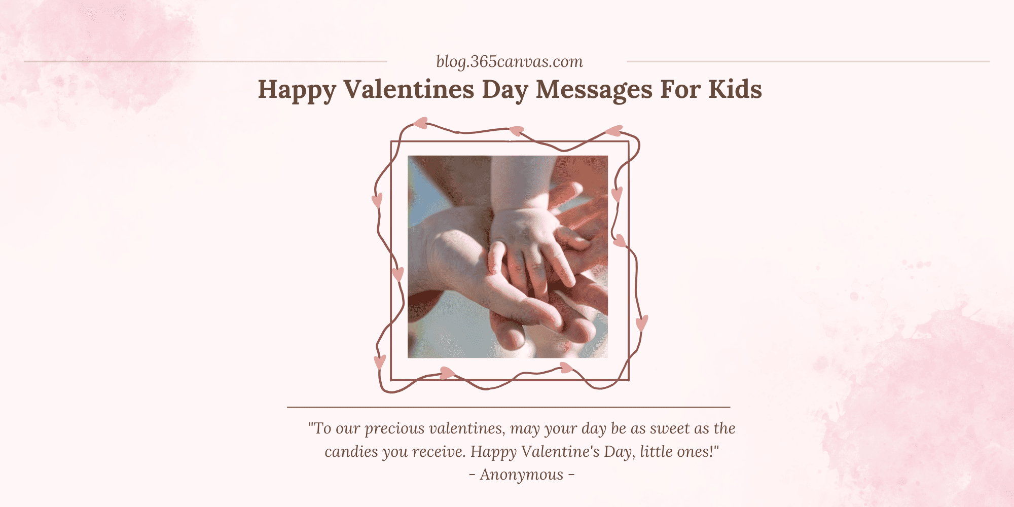 60 Adorable &Affectionate Valentine’s Day Messages for Kids