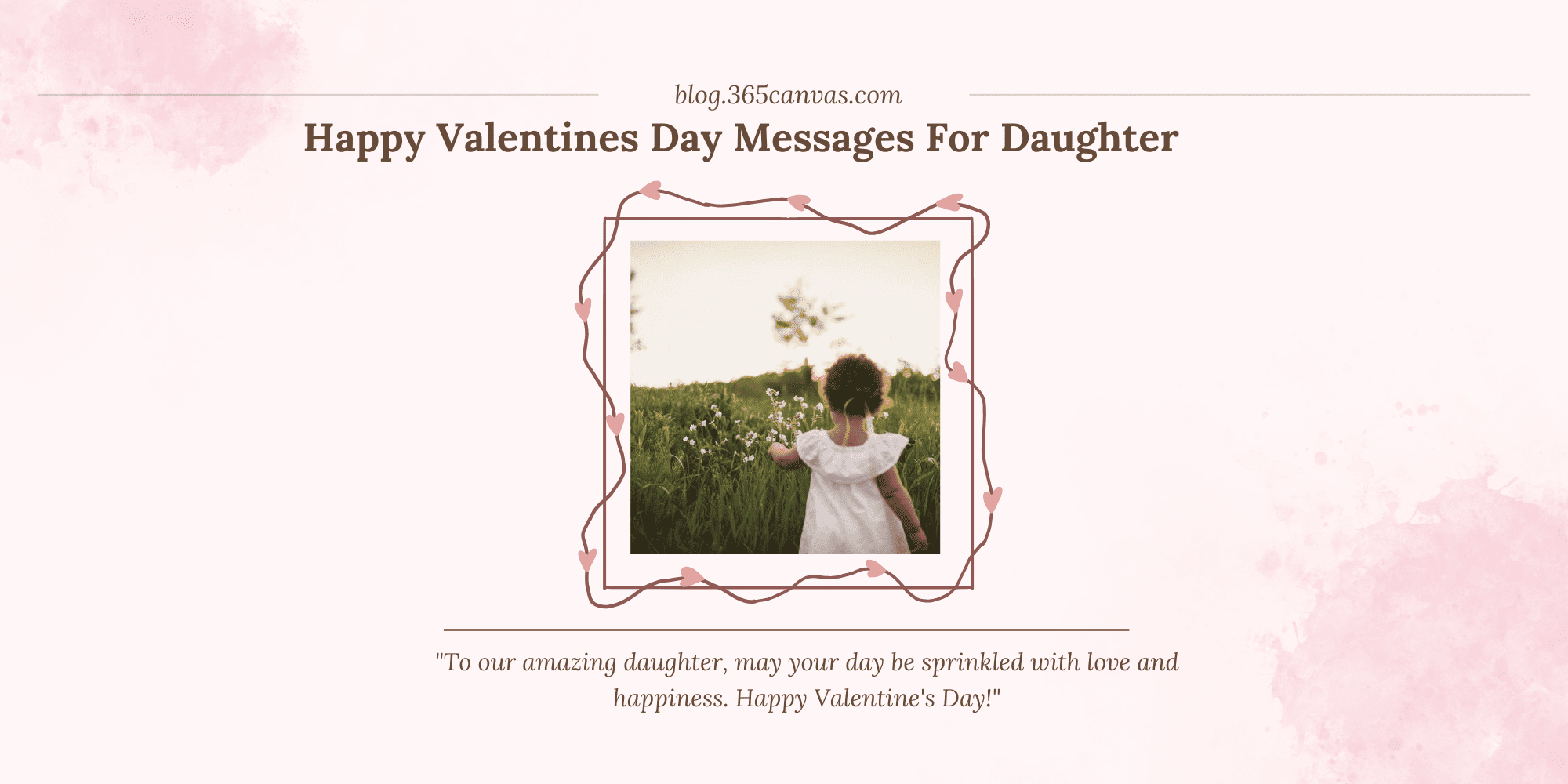 70+ Love-Filled & Heartfelt Valentine’s Day Messages for Daughter