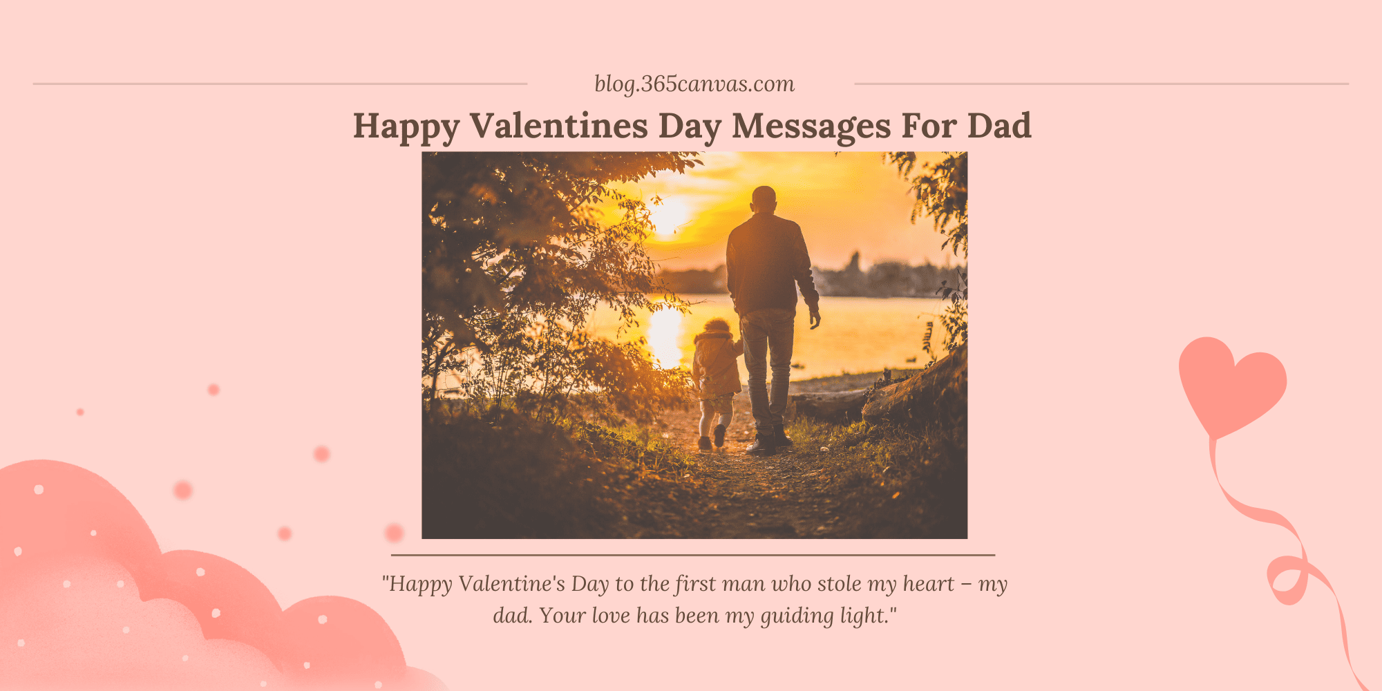 70+ Warm & Heartfelt Valentine’s Day Messages for Dad