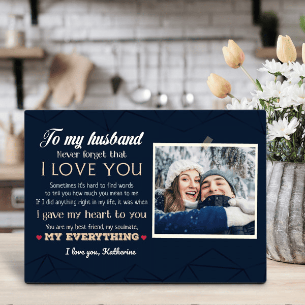 best gift for husband on valentine's day - To My Husband Never Forget That I Love You Custom Photo Desktop Plaque