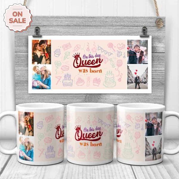 On This Day A Queen Was Born Photo Mug
